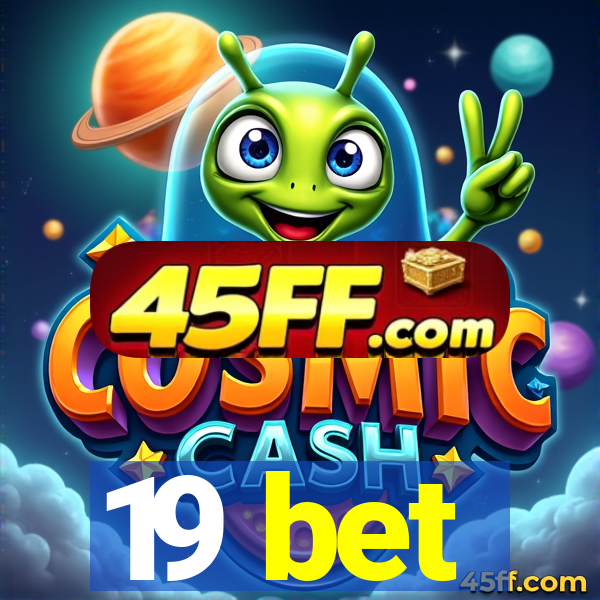 19 bet